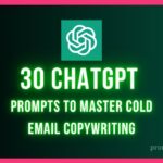 30 chatgpt prompts to master cold email copywriting