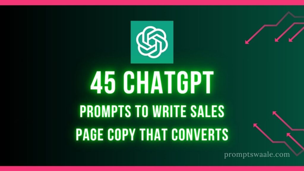 45 Prompts to Write Sales Page Copy That Converts