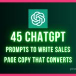 45 Prompts to Write Sales Page Copy That Converts