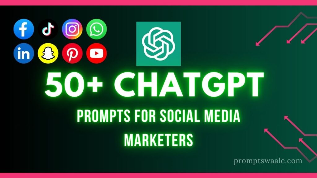 50+ ChatGPT Prompts for Social Media Marketers