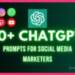 50+ ChatGPT Prompts for Social Media Marketers