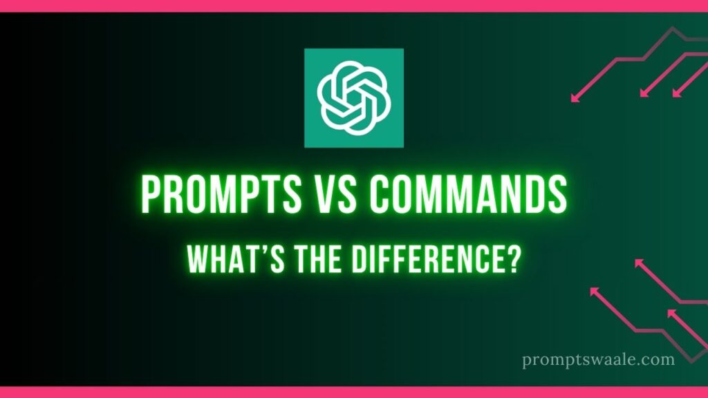 Prompts-vs-Commands-Whats-the-Difference