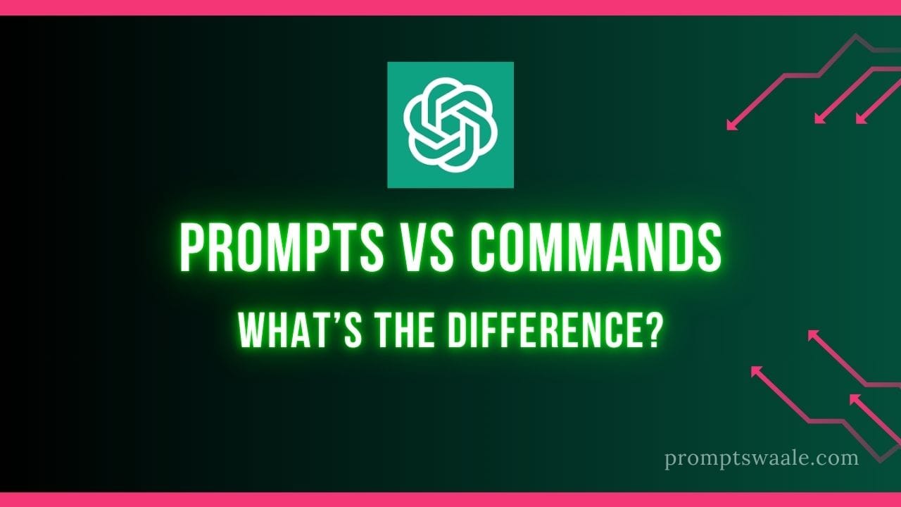 Prompts-vs-Commands-Whats-the-Difference